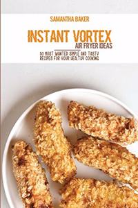 Instant Vortex Air Fryer Ideas