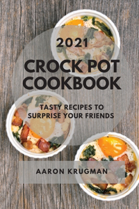 Crock Pot Cookbook 2021