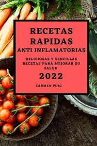 Recetas Rapidas Anti Inflamatorias 2022