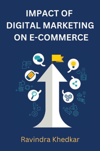 Impact of Digital Marketing on E-Commerce Business