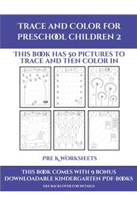 Pre K Worksheets (Trace and Color for preschool children 2)