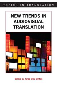 New Trends in Audiovisual Translation