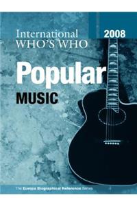 International Who's Who in Popular Music 2008