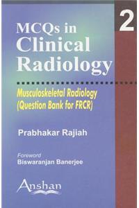 McQs in Clinical Radiology 2: Musculoskeletal Radiology