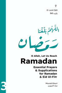 O Allah, Let Us Reach Ramadan (اللهم بلغنا رمضان)