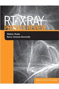 RT X-Ray Physics Review