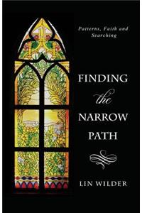 Finding the Narrow Path