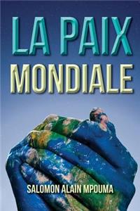 La Paix Mondiale