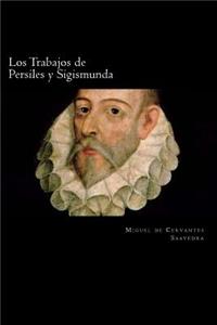 Los Trabajos de Persiles y Sigismunda (Spanish Edition)