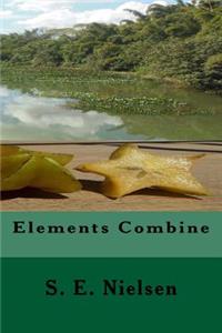 Elements Combine