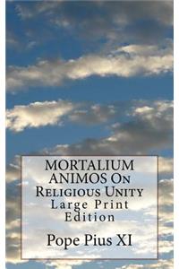 MORTALIUM ANIMOS On Religious Unity
