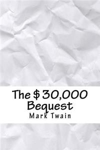 The $30,000 Bequest