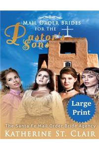 Mail Order Brides for the Pastor's Sons ***Large Print Edition***