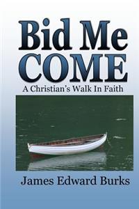 Bid Me Come