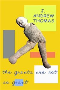 Greats Are Not So Great