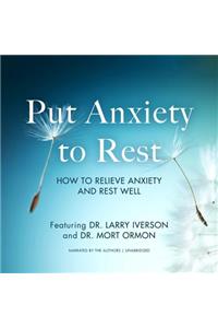 Put Anxiety to Rest Lib/E