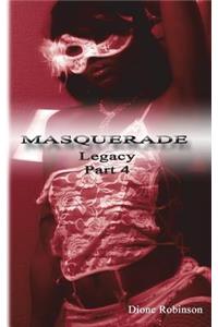 Masquerade Legacy IV