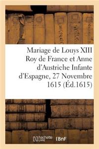 L'Hyménée Royal Sur Le Mariage de Louys XIII Très-Chrestien Roy de France Et de Navarre