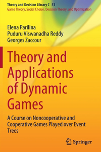 Theory and Applications of Dynamic Games