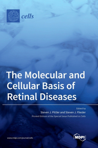 Molecular and Cellular Basis of Retinal Diseases