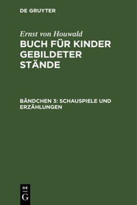 Schauspiele Und Erzählungen