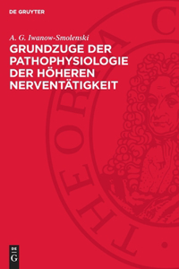 Grundzuge Der Pathophysiologie Der Höheren Nerventätigkeit