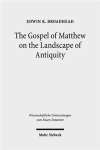 Gospel of Matthew on the Landscape of Antiquity