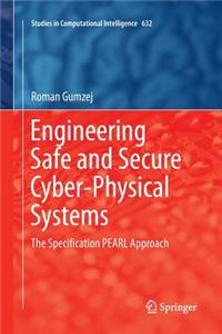 Engineering Safe and Secure Cyber-Physical Systems