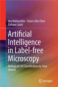 Artificial Intelligence in Label-Free Microscopy