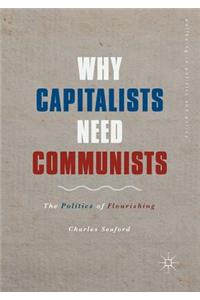 Why Capitalists Need Communists