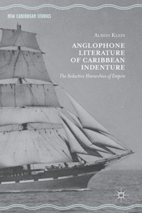 Anglophone Literature of Caribbean Indenture