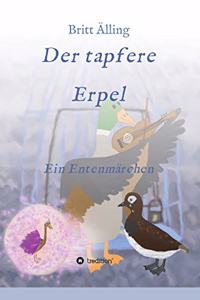 Der tapfere Erpel