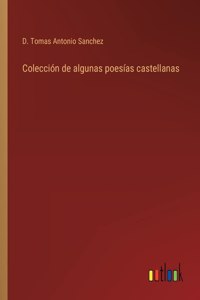 Colección de algunas poesías castellanas