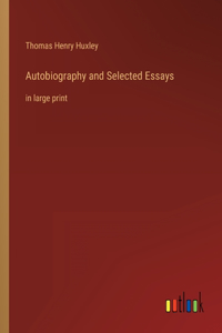 Autobiography and Selected Essays