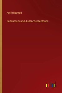 Judenthum und Judenchristenthum