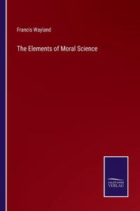The Elements of Moral Science