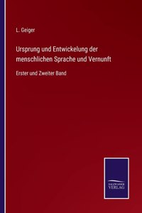 Ursprung und Entwickelung der menschlichen Sprache und Vernunft