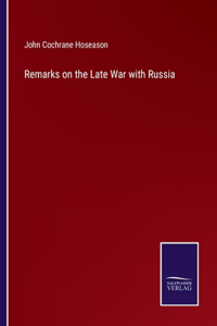 Remarks on the Late War with Russia