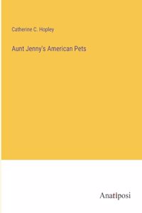 Aunt Jenny's American Pets