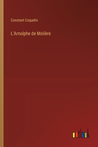 L'Arnolphe de Molière