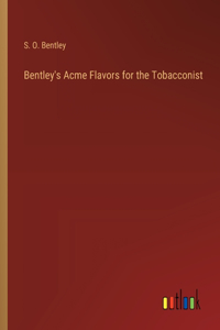Bentley's Acme Flavors for the Tobacconist