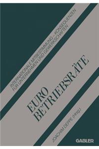 Euro Betriebsräte: Internationale Mitbestimmung Konsequenzen Für Unternehmen Und Gewerkschaften