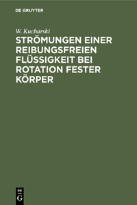 Strömungen Einer Reibungsfreien Flüssigkeit Bei Rotation Fester Körper