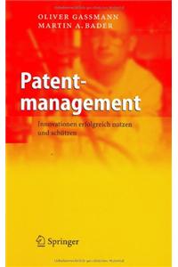 Patentmanagement: Innovationen Erfolgreich nutzen und schutzen