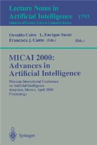 Micai 2000: Advances in Artificial Intelligence: Mexican International Conference on Artificial Intelligence Acapulco, Mexico, April 11-14, 2000 Proceedings