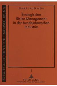 Strategisches Risiko-Management in der bundesdeutschen Industrie