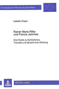 Rainer Maria Rilke Und Francis Jammes