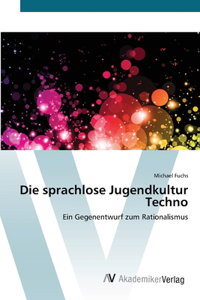 sprachlose Jugendkultur Techno