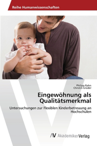 Eingewöhnung als Qualitätsmerkmal