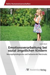 Emotionsverarbeitung bei sozial ängstlichen Kindern